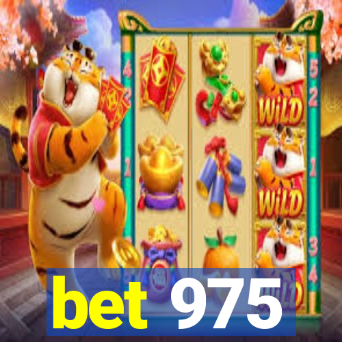 bet 975